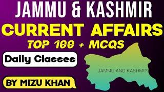 JAMMU & KASHMIR CURRENT AFFAIRS | FOR ALL JKSSB | JKPSI | JKPSC | J&K  HIGH COURT | EXAM