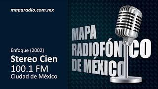 Enfoque (2002) | Stereo Cien 100.1 FM | Ciudad de México