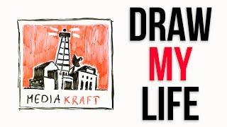 MEDIAKRAFT - DRAW MY LIFE