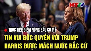 [Trực tiếp] Điểm nóng bầu cử Mỹ: Tin vui nhất với Trump, Harris được mách nước đắc cử