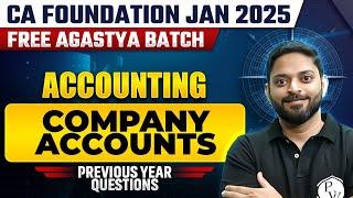 Accounts: Company Accounts PYQs | CA Foundation Jan 2025 Free Agastya Batch