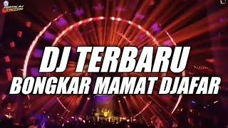 DJ TERBARU FULL BONGKAR ACARA MAMAT DJAFAR KEEP 2024