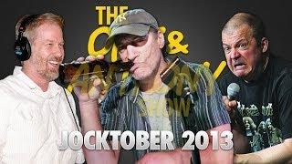 Opie & Anthony: Jocktober - Scott and Todd (10/11/13)