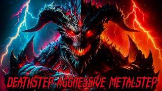 2 HOURS •AGGRESSIVE BRUTAL METALSTEP/DEATHSTEP/DUBMETALSTEP/TRASH METAL•MIX BY NIXBOYEFFECT