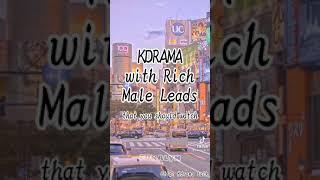 Kdrama with rich male leads