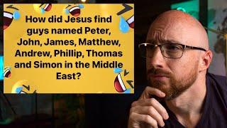 How Did Jesus Find Guys with These Names in the Middle East? ANSWERED