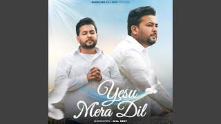 Yeshu Mera Dil