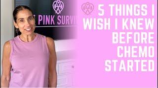 5 Things I Wish I Knew Before Chemo Started | From a Breast Cancer Survivor