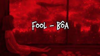 fool - bôa (lyrics)