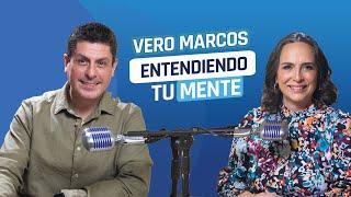 La importancia de entender tu mente  - Vero Marcos y Luis Carlos Ortiz