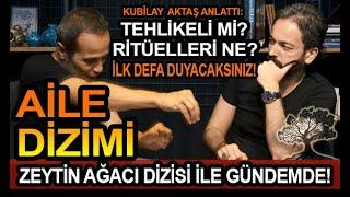 AİLE DİZİMİ VE TÜM BİLİNMEYENLER! TEHLİKELİ Mİ? (ZEYTİN AĞACI DİZİSİ)  KUBİLAY AKTAŞ I MURAT ZURNACI