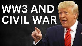 Trump Plan Could Be WW3 and Civil War