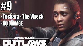 STAR WARS OUTLAWS - Scoundrel Walkthrough / No Damage / No Commentary / Toshara - The Wreck