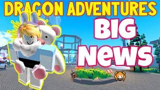 BIG NEWS!! Roblox DRAGON ADVENTURES