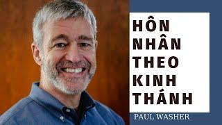 HÔN NHÂN THEO KINH THÁNH // PAUL WASHER