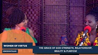 Kingdom Women - The Grace of God Strength, Relationship, Beauty & Purpose