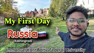 My First Day In Russia | IKBFU | 1st Year MBBS student | MBBS in Russia