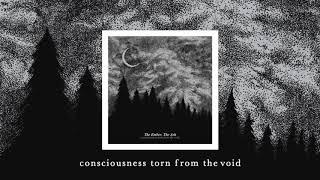 the ember, the ash | consciousness torn from the void