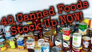 40 Great canned foods for your Prepper Pantry/stock up NOW!