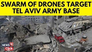 Hezbollah Attack On Israel Today | Hezbollah Targets Tel Aviv Army Bases | Israel Latest | N18G