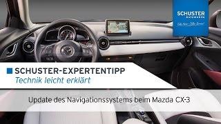 Update Navigationssystem Mazda CX-3 - Schuster Automobile Tutorial