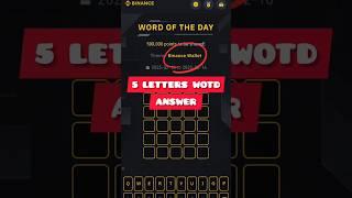 BINANCE WORD OF THE DAY ANSWER TODAY || BINANCE CRYPTO 6 LETTERS WOTD ANSWER || THEME BINANCE WALLET