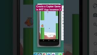 Build Your Own COPTER Game with MIT App Inventor 2 Today | #shorts #mitappinventor