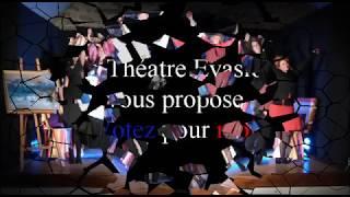 Votez pour Moi, Théatre Evasion teaser