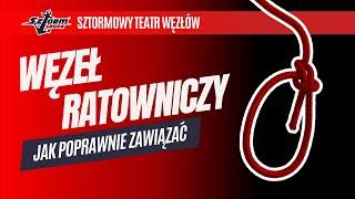 WĘZEŁ RATOWNICZY - JAK POPRAWNIE ZAWIĄZAĆ?