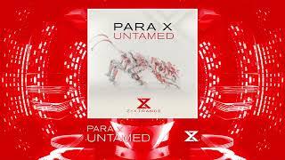 Para X - Untamed (Original Mix)