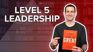 How To Become A Great Leader  LEVEL 5 LEADERSHIP from Good To Great by Jim Collins