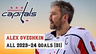 Alex Ovechkin (#8) All 31 Goals of the 2023-24 NHL Season