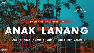 DJ ANAK LANANG || SLOW BASS X JARANAN DOR VIRAL TIKTOK 2024 •KIPLI ID REMIX