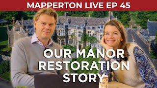 RENOVATING BRITAIN'S FINEST MANOR - our story in 20 minutes!