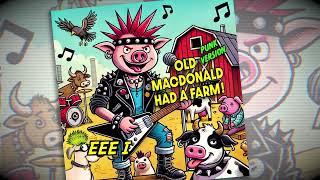 Old MacDonald Had A Farm-Punk Rock Version