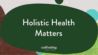 Holistic Health Matters