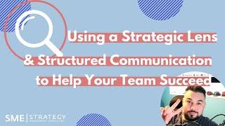 Using a strategic lens + structured communication to help your team succeed (Friday LIVE)