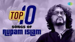 Top 10 Songs Of Rupam Islam | Tomar Chokher Kajol | Cross The Line | Chador | Modern Bengali Songs