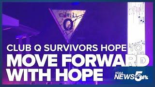 Club Q shooting survivors hope to move forward with hope