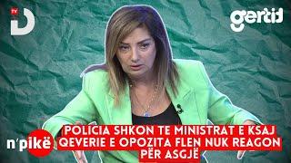 Policia shkon te ministrat e ksaj qeverie e opozita flen nuk reagon për asgjë | n'PIKË | DTV Media