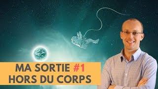 Ma 1ère sortie hors du corps (SHC)