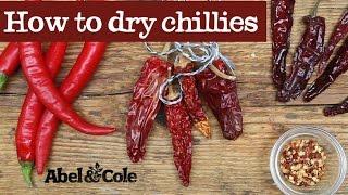 How to dry chillies | Abel & Cole