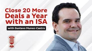 Close 20 More Deals with an ISA with Gustavo Munoz Castro - The REDX Podcast