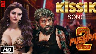 Kissik - Pushpa 2 Item Song | Allu Arjun | Sreeleela | DSP | Puhspa The Rule Item Song | Sukumar