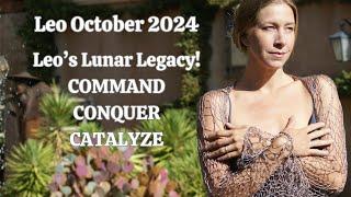 Leo October 2024. COMMAND, CONQUER, CATALYZE! [Astrology Horoscope Forecast]