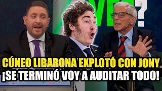 CÚNEO LIBARONA MINISTRO DE MILEI EXPLOTÓ EN LO DE JONY VIALE "¡SE TERMINÓ VOY A AUDITAR TODO!"