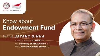 Watch Mr. Jayant Sinha talk about the IIT Delhi Endowment Fund