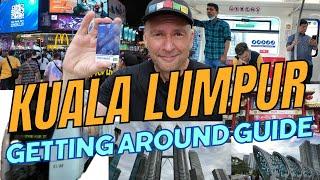 Kuala Lumpur - Best Way To Get Around