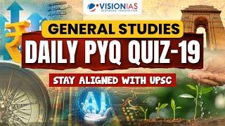 General Studies: Daily PYQ Quiz - 19 | UPSC Prelims 2025