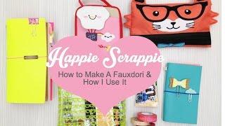 How To Make Fauxdori / Midori Traveler's Notebook / Happiedori